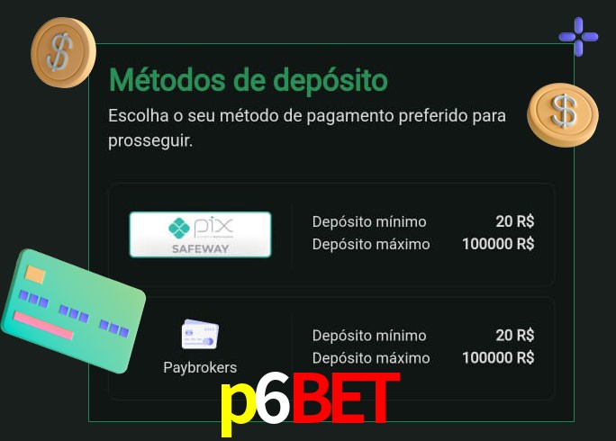 O cassino p6bet oferece uma grande variedade de métodos de pagamento